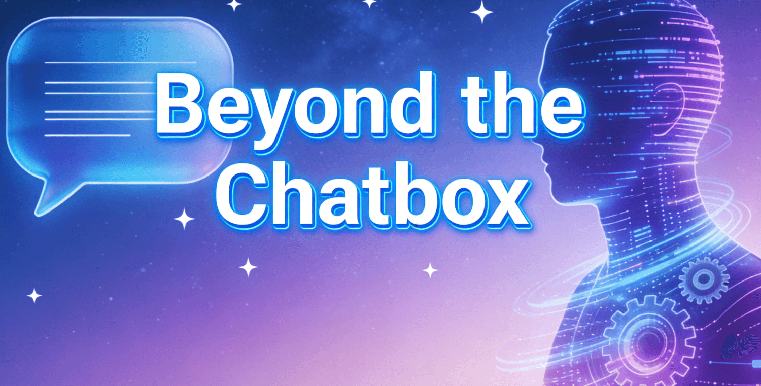 Beyond the Chatbox